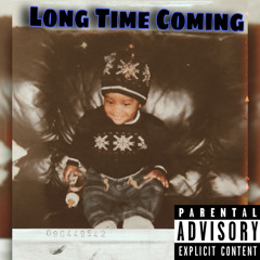 "Long Time Coming"