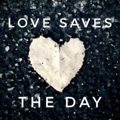 Love Saves The Day Disco Mix