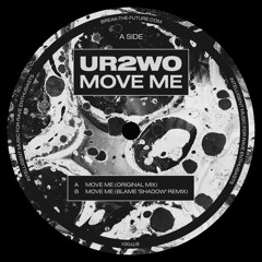 UR2wo - Move Me (Blame 'Shadow' Mix) Clip Only