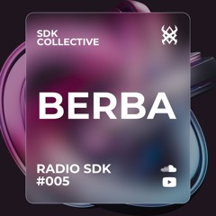 RADIO SDK #005: BERBA