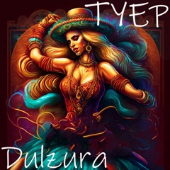Tyep - Dulzura