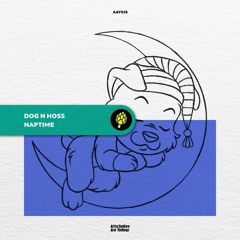 Dog N Hoss - Naptime [Artichokes Are Yellow]