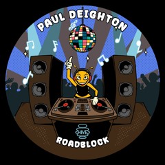PREMIERE: Paul Deighton - Roadblock [Hive Label]