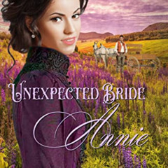 GET EBOOK 📌 Unexpected Bride Annie (Unexpected Bride Series Book 1) by  Margaret Tan