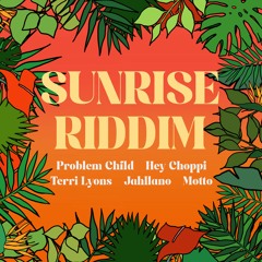 Sunrise Riddim Mix (Problem Child, Motto, Hey Choppi! & MORE!)(Soca 2023)