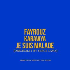 Fayrouz Karawya - Je Suis Malade (originally By Serge Lama)