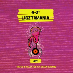 Sbeen Around | A - Z : Lisztomania