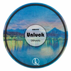 KRD444. Unluck - Ushuaia (Original Mix)