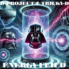 D-Project & Tricky D - Energy Field