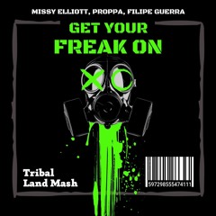 Missy Elliott, Proppa, Filipe Guerra - Get Your Freak On (Tribal Land Mash)