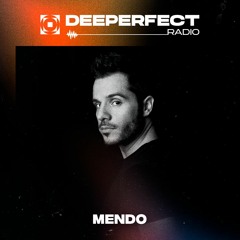 Deeperfect Radioshow 127 | Mendo
