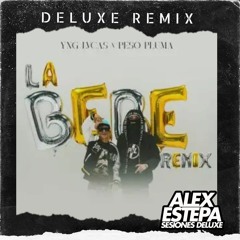LA BEBE - YNG LVCAS & Peso Pluma (Alex Estepa Extended 90.)
