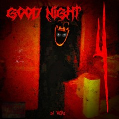 GOOD NIGHT 4