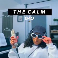 The Calm - (DAO Cover)