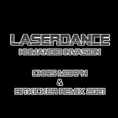 Laserdance - Humanoid invasion (Chris Morph & Bitkicker Remix 2021)