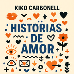 Historias De Amor - Kiko Carbonell Remix FREE DOWNLOAD