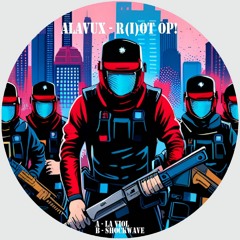 Alavux - R(i)OT OP ! (0kt-009A)