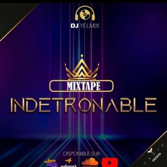 mixtape indetronable DJ YELMIX