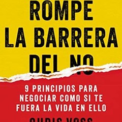 ( SXBlw ) Rompe la barrera del NO / Never Split the Difference (Spanish Edition) by  Chris Voss ( bw