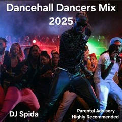 Dancehall Dancers Mix 2025