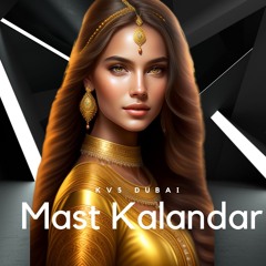 KV5 Dubai - Mast Kalandar (ft Preety Bhalla)