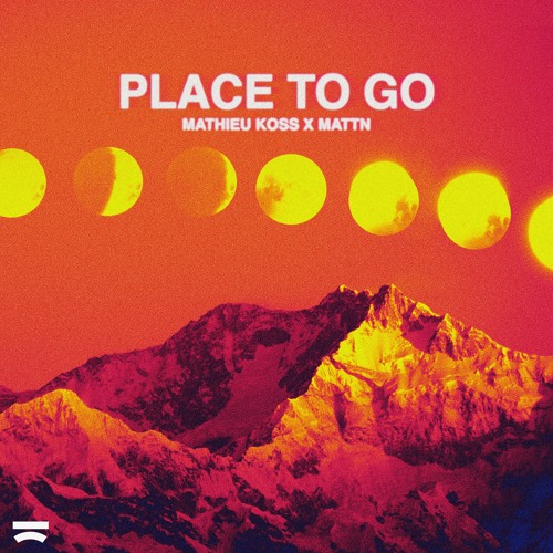 Mathieu Koss x MATTN - Place To Go
