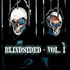 BLINDSIDED - VOL. 1 (Studio Mix)