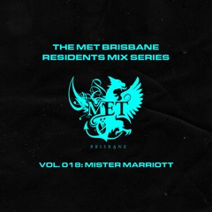 The Met Residents Mix Series: Vol 018 ft. Mister Marriott