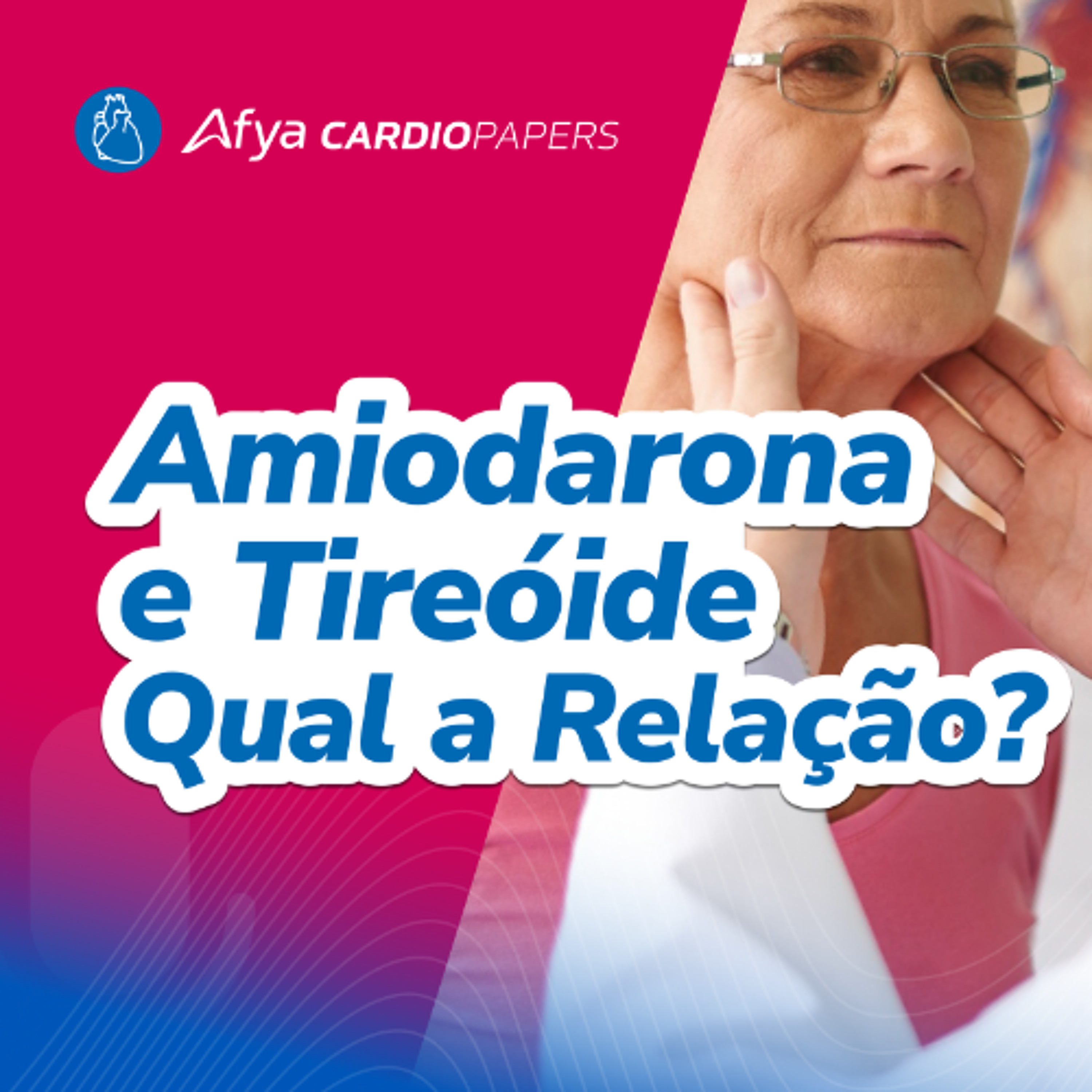Por que a amiodarona está associada a frequentes alterações da função tireoidiana? episode artwork