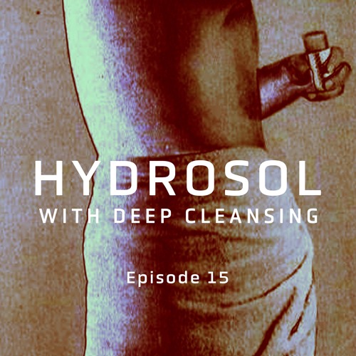 Hydrosol #15 (09/01/23)