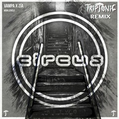 Vampa X Zia - New Levels (TRIPTONIC BOOTLEG)