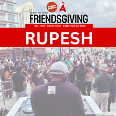Feel Good House Mix  |  Daylite Friendgiving Social |  Downtown Orlando - RUPESH
