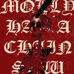 molly has a chainsaw