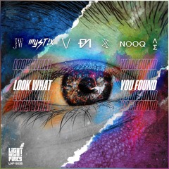 Light New Fires - Look What You Found [MEGACOLLAB]