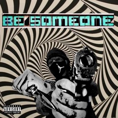 Be Someone