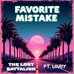 Favorite Mistake (feat. Lousy)
