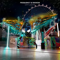 FR3QUENCY & Riknow - City Lights [Extended Mix][Out Now]