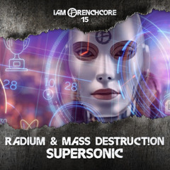 Radium & Mass Destruct!on - Supersonic