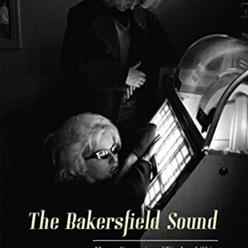 download EPUB ✏️ The Bakersfield Sound: How a Generation of Displaced Okies Revolutio