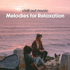 Melodies For Relaxation - Audio Architects
