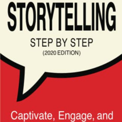 [FREE] EPUB 💙 Effective Storytelling Step by Step (2020 edition): Captivate, Engage,