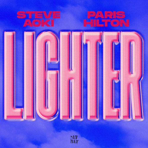Lighter - Steve Aoki, Paris Hilton