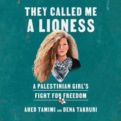 PDF✔read❤online They Called Me a Lioness: A Palestinian Girl's Fight for Freedom