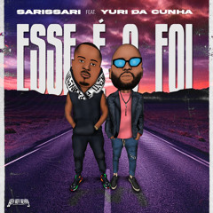 Esse É o Foi (feat. Yuri Da Cunha)