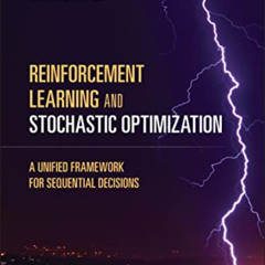 [VIEW] EBOOK 📒 Reinforcement Learning and Stochastic Optimization: A Unified Framewo