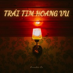 Trái Tim Hoang Vu