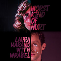 Worst Kind of Hurt (with Wrabel) (Film Version)