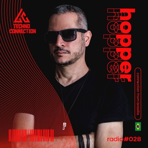 Techno Connection Radio #028 - Hopper