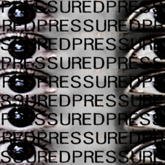 pressured