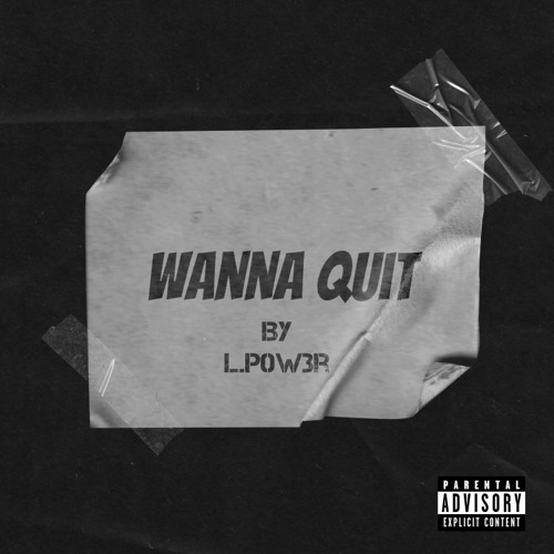 Just Wanna Quit (single)